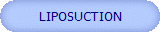 LIPOSUCTION